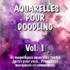 Aquarelles pour Doodling Vol 1 Couverture